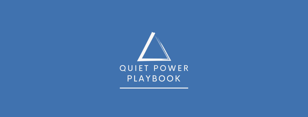Quiet Power Playbook Quiet Power Playbook